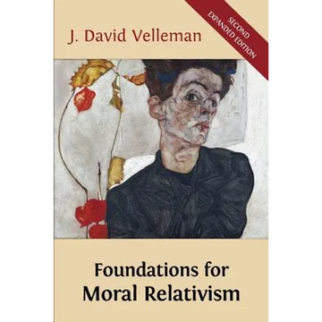 Foundations for Moral Relativism: Second Expanded Edition - Paperback