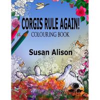 Corgis Rule Again! A dog lover's colouring book - Paperback