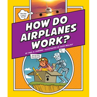 How Do Airplanes Work? - Library Binding