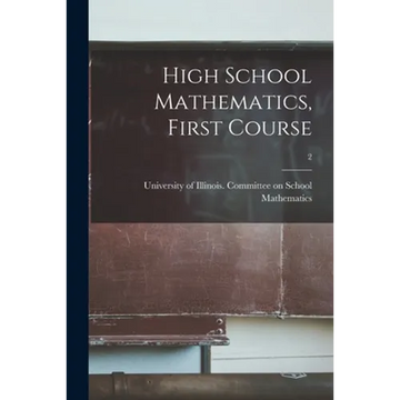 High School Mathematics, First Course; 2 - Paperback