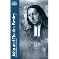John and Charles Wesley: Selected Prayers, Hymns, Journal Notes, Sermons, Letters and Treatises - Paperback