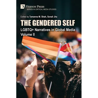 The Gendered Self: LGBTQ+ Narratives in Global Media, Volume II - Paperback
