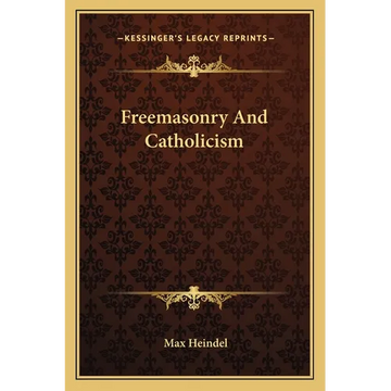 Freemasonry And Catholicism - Paperback