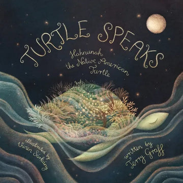 Turtle Speaks, Hahnunah the American Indian Turtle - Paperback
