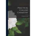 Practical Colloid Chemistry