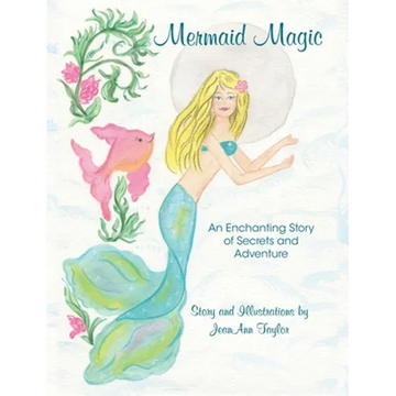 Mermaid Magic: An Enchanting Story of Secrets and Adventure - Hardcover