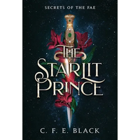 The Starlit Prince: Secrets of the Fae - Hardcover