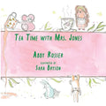 Tea Time with Mrs. Jones