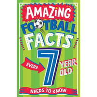 Amazing Football Facts Every 7 Year Old Needs to Know - Paperback