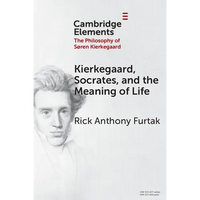 Kierkegaard, Socrates, and the Meaning of Life - Paperback