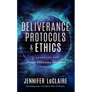 Deliverance Protocols & Ethics: A Handbook for Accurate Deliverance Operations - Paperback