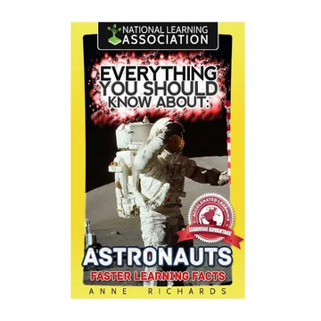 Everything You Should Know About: Astronauts Faster Learning Facts - Paperback