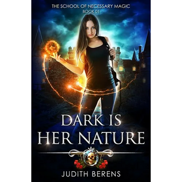 Dark is Her Nature: The School of Necessary Magic Book 1 - Paperback