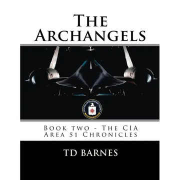 The Archangels: Book two - The CIA Area 51 Chronicles - Paperback