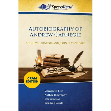 Autobiography of Andrew Carnegie (Cram Edition) - Paperback