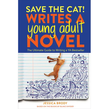 Save the Cat! Writes a Young Adult Novel: The Ultimate Guide to Writing a YA Bestseller - Paperback