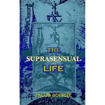 The Suprasensual Life: And the Way to Christ - Paperback