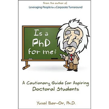 Is a PhD for Me? Life in the Ivory Tower: A Cautionary Guide for Aspiring Doctoral Students - Paperback