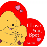 I Love You, Spot - Board Book