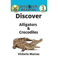 Discover Alligators & Crocodiles - Hardcover