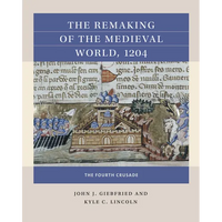 The Remaking of the Medieval World, 1204: The Fourth Crusade - Paperback