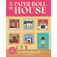 The Met Paper Dollhouse: Travel Through Time and Explore the Period Rooms at the Metropolitan Museum of Art! - Board Book