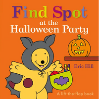 Find Spot at the Halloween Party: A Lift-The-Flap Book - Board Book