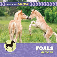 Foals Grow Up - Library Binding