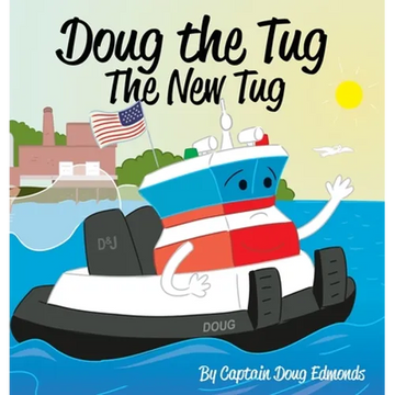 Doug the Tug: The New Tug - Hardcover