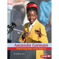 Amanda Gorman: Inspiring Hope with Poetry - Paperback