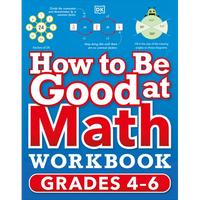 How to Be Good at Math Workbook, Grades 4-6: The Simplest-Ever Visual Workbook - Paperback