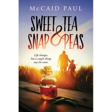 Sweet Tea & Snap Peas - Paperback