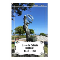 Arco da Calheta Baptisms: 1747-1755 - Paperback