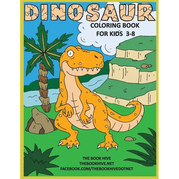 Dinosaur Coloring: Children Activity Dinosaur Coloring Books for Kids 3-8 Boys Girls & Toddlers - Paperback
