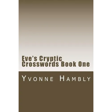 Eve's Cryptic Crosswords Book One - Paperback