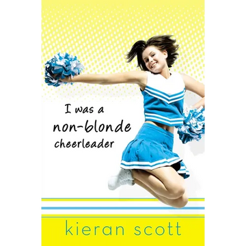 I Was a Non-Blonde Cheerleader - Paperback