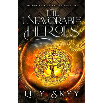 The Unfavorable Heroes: The Unlikely Defenders Book 2 - Paperback