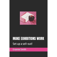 Make Exhibitions Work: Set up a sell-out! - Paperback
