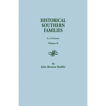 Historical Southern Families. in 23 Volumes. Volume II - Paperback