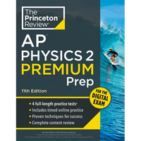Princeton Review AP Physics 2 Premium Prep, 11th Edition: 4 Practice Tests + Digital Practice Online + Content Review - Paperback