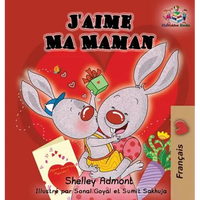 J'aime Ma Maman (French language children's book): I Love My Mom (French Edition) - Hardcover