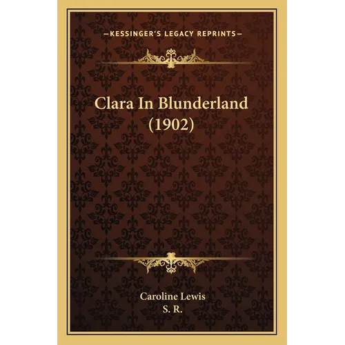 Clara In Blunderland (1902)