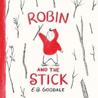 Robin and the Stick: A Picture Book - Hardcover