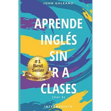 Aprende Inglés: Sin ir a clases Volumen 2 - Paperback