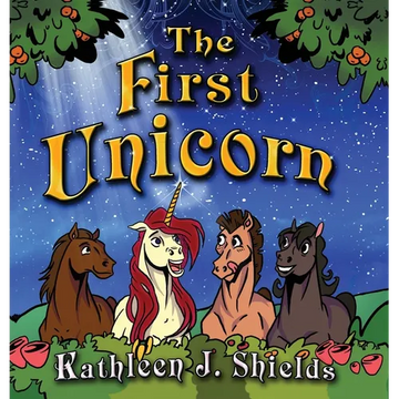 The First Unicorn - Bedtime Inspirational - Hardcover