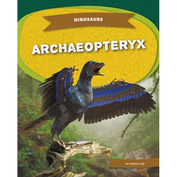 Archaeopteryx - Library Binding