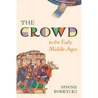 The Crowd in the Early Middle Ages - Paperback