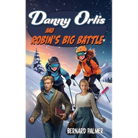 Danny Orlis and Robin's Big Battle - Paperback