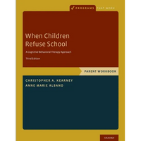 When Children Refuse School: Parent Workbook - Paperback