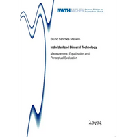 Individualized Binaural Technology: Measurement, Equalization and Perceptual Evaluation - Paperback